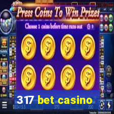 317 bet casino